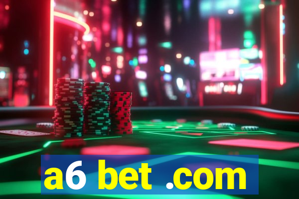 a6 bet .com